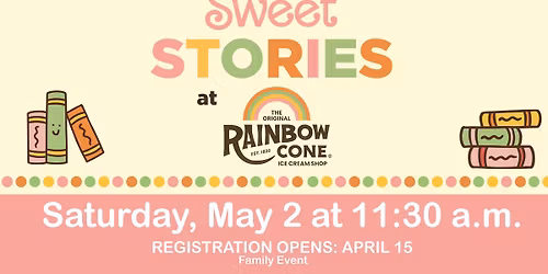 Sweet Stories at Rainbow Cone