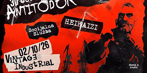 ANTITODOR (30 godina) + Socijalna slu\u017eba & Heihaizi \/ Vintage, ZG \/ 02.10.'26.