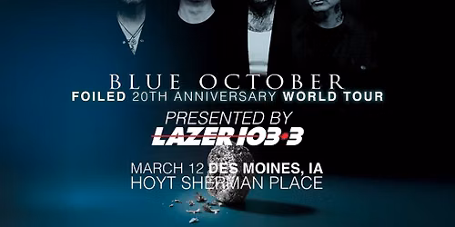 Blue October: Foiled 20th Anniversary World Tour