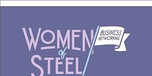 Women of Steel Networking Newcastle Central