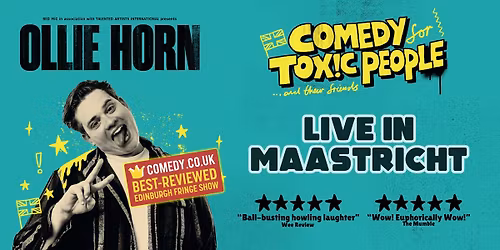 Ollie Horn (UK): "Comedy for Toxic People" live in Maastricht