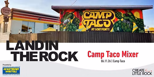  Land in the Rock: Social Mixer @ Camp Taco