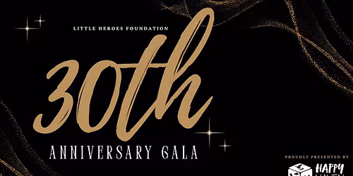 Little Heroes 30th Anniversary Gala