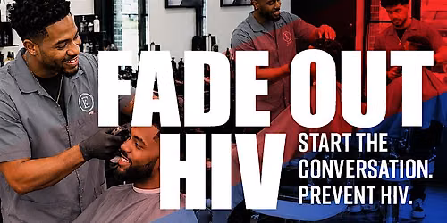 Fade Out HIV - Free Haircuts!
