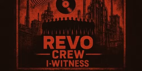 REVO CREW: I-WITNESS