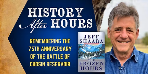 History After Hours | "The Frozen Hours" - Author Jeff Shaara