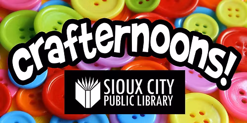 Crafternoons at the Library: Life is Your Creation!