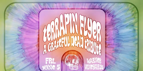 Terrapin Flyer: Grateful Dead Tribute at Warner Vineyards
