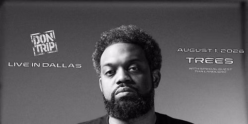 DON TRIP W\/SPECIAL GUEST: THA LANDLORD