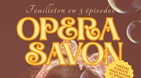 OPERA SAVON Par Audrey Vecco