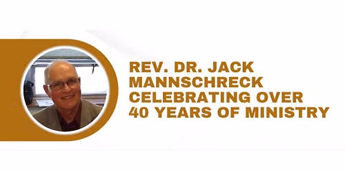 Rev. Dr. Jack Mannschreck Retirement Celebration