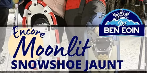 Encore Moonlit Snowshoe Jaunt