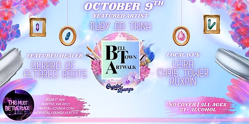 10\/9 Belltown Art Walk Feat. Artist Ruby Do Trinh & Local Seattle Dj's!
