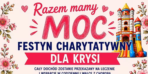 RAZEM MAMY MOC - FESTYN CHARYTATYWNY DLA KRYSI