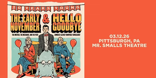 The Early November & Hellogoodbye