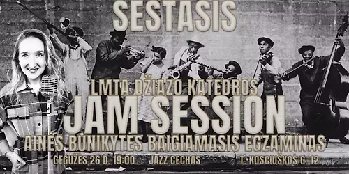 LMTA D\u017eiazo Katedros Jam Session + Ain\u0117s Bunikyt\u0117s baigiamasis egzaminas