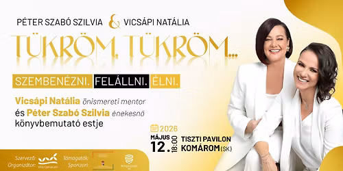 Vics\u00e1pi Nat\u00e1lia & P\u00e9ter Szab\u00f3 Szilvia: T\u00dcKR\u00d6M, T\u00dcKR\u00d6M \/\/\/ Szemben\u00e9zni. Fel\u00e1llni. \u00c9lni. 