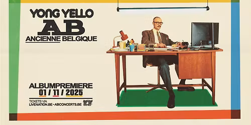 Laatste tickets! Yong Yello | Ancienne Belgique