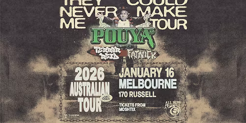 Pouya 'They Could Never Make Me Tour' | Melbourne