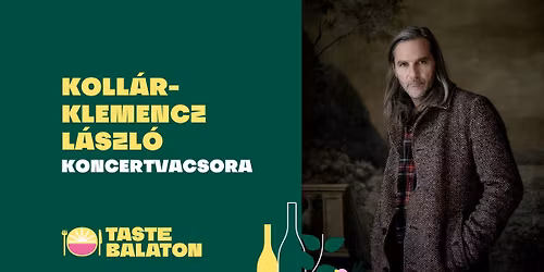 Exkluz\u00edv koncertvacsora Koll\u00e1r-Klemencz L\u00e1szl\u00f3val a Kal\u00f3zban