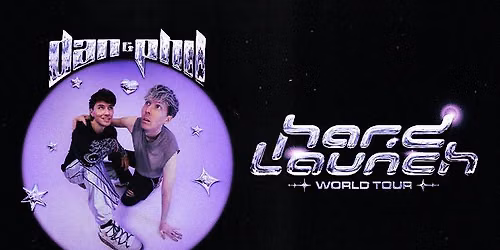Dan and Phil: Hard Launch World Tour