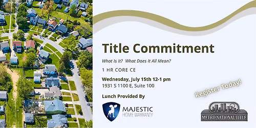 RE Agent CE:  Title Commitment: What is It, and What Does It All Mean?