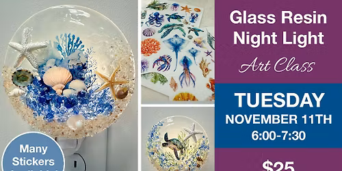 *** Sold Out*** Glass Night Light Resin Workshop