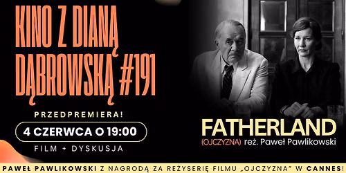 Kino z Dian\u0105 D\u0105browsk\u0105 #191 | Przedpremiera! | Fatherland