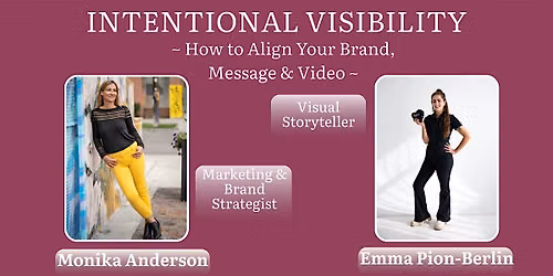 Intentional Visibility: How to Align Your Brand, Message & Video