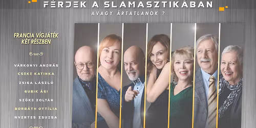 PMK Orosh\u00e1za - F\u00e9rjek a slamasztik\u00e1ban - francia v\u00edgj\u00e1t\u00e9k 2 felvon\u00e1sban
