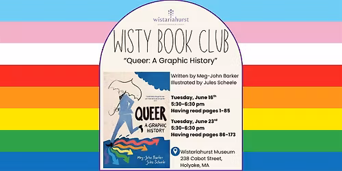 Wisty Book Club: "Queer: a Graphic History"- Week 2