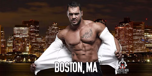 Muscle Men Male Strippers Revue & Male Strip Club Shows Boston MA - 8PM