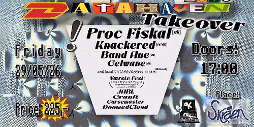 Bystanders #3 - Datahaven9000 presents. PROC FISKAL, BAND ANE, GELWANE , V\u00c6RSTE FEST og flere...