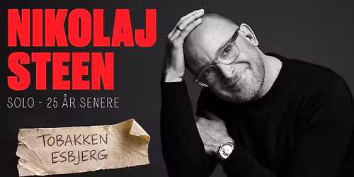 Tobakken Esbjerg. Nikolaj Steen - 25 \u00e5r senere