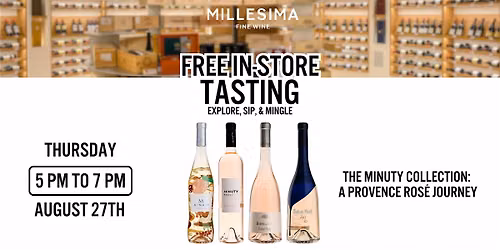 Free Wine Tasting \u2013 The Minuty Collection: A Provence Ros\u00e9 Journey