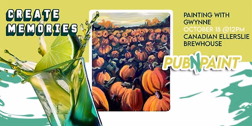 Pub N Paint at Canadian Brewhouse Ellerslie Oct 18th (18+) Paint and Sip
