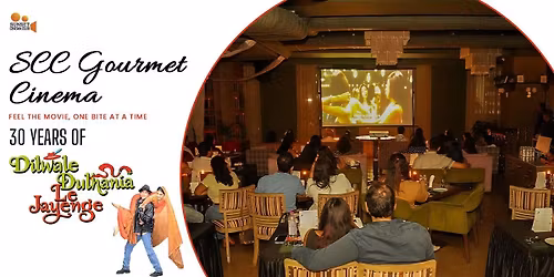 SCC Gourmet Cinema - Dilwale Dulhania Le Jayenge
