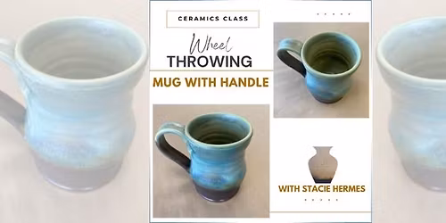 Wheel Throwing Mug with Handle with Stacie Hermes