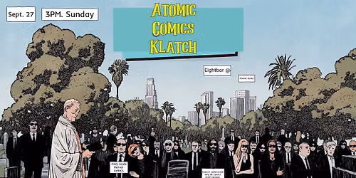 Atomic Comics Klatch - September 2026