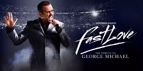 Fastlove: The Tribute to George Michael