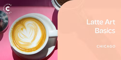 Latte Art Basics- Chicago