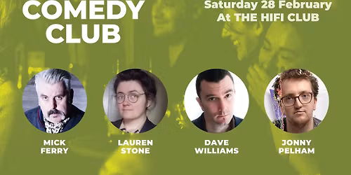 Comedy Club with Mick Ferry, Jonny Pelham, Lauren Stone & Dave Williams (1st act onstage 6.45pm)