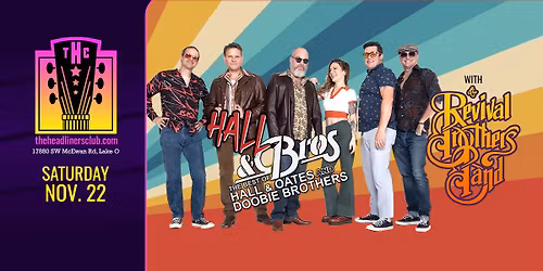 Hall & Bros [Hall & Oats\/Doobie Bros covers] \u2022 Revival Brothers Band[Allman Bros] at Headliners Club