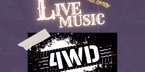 Live Music with 4WD!