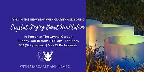 Crystal Singing Bowl Meditation: Ring in the New Year with Clarity and Sound