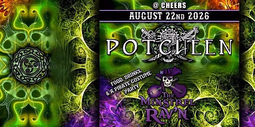 Potceen \/ The Minstrel Rav'N \/ The Crimson Marque End Of Season Party @ Che