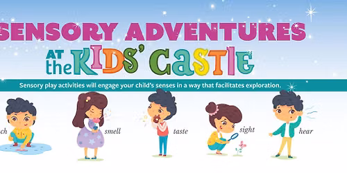 July Sensory Adventures at the Kids' Castle