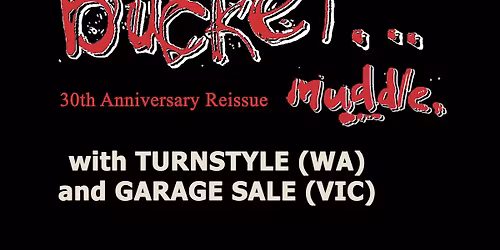 Bucket "Muddle" 30th Anniversary Reissue Launch with Turnstyle PERTH