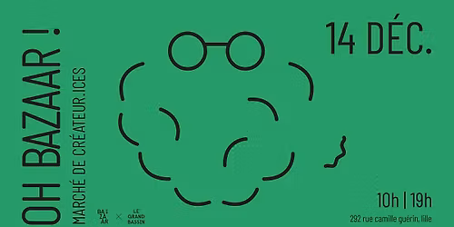OH BAZAAR x LE GRAND BASSIN - March\u00e9 de cr\u00e9ateur.ices