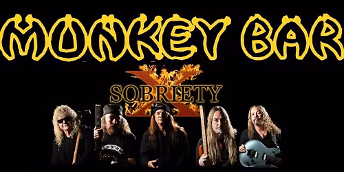 The Monkey Bar Presents Sobriety X